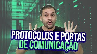 Protocolos e Portas de Comunicação  Aula 24 [upl. by Otilrac816]