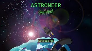 Astroneer G̶̫̊l̶̘͆i̷̳͝ț̶̉ç̸̋h̸̻͆w̸̘̓a̵̡̾l̸͉̂k̴̈́ͅe̸͉͐r̸̫̆s̷͊͜ Eisode 01 [upl. by Inad191]