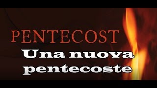 Una nuova pentecoste [upl. by Lati505]