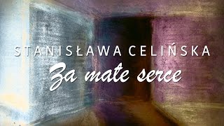 Stanisława Celińska  Za małe serce [upl. by Arul316]