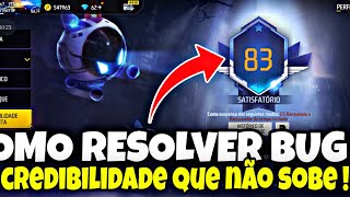 CREDIBILIDADE DO FREE FIRE NÃƒO SOBE COMO RESOLVER COMO AUMENTAR COMO VOLTAR JOGAR CS RANKEADO E RANK [upl. by Ainek]