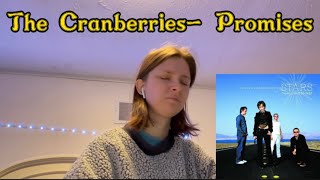 The Cranberries Promises REACTION [upl. by Ellehcam498]