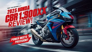 2025 Honda CBR1300XX Review Power Meets Precision [upl. by Hotchkiss591]