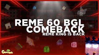 REME KING IS BACK 60 BGL COMEBACK  Giveaway  Growtopia casino [upl. by Jacquenetta]