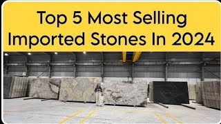 Top 5 Most Selling Imported Stones Of Sai Granito India In 2024  Luxury Imported Stone  Kishangarh [upl. by Nniuqal]