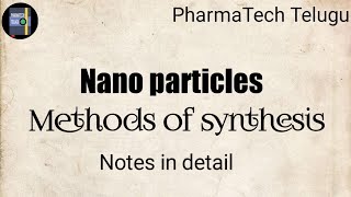 Methods of synthesis of Nanoparticlesnotes in detail [upl. by Anirahtak]