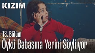 Öykü babasına yerini söylüyor  Kızım 18 Bölüm [upl. by Saimon]