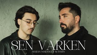 Maran Marangöz amp Evren  Sen Varken Official Music Video [upl. by Alil515]