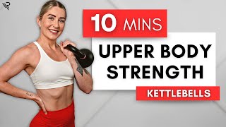 10 Min Upper Body KETTLEBELL Workout [upl. by Dittman]