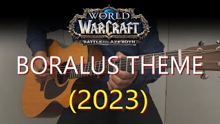 Pride of the Seas 2023 Version Boralus Theme  World of Warcraft  Fingerstyle Guitar [upl. by Nuawtna847]