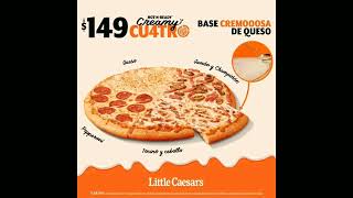 Publicidad  LITTLE CAESARS MÉXICO  Creamy Cu4tro [upl. by Aiset22]