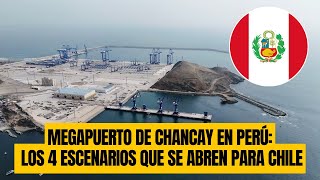 Megapuerto de Chancay en Perú Los 4 escenarios que se abren para Chile [upl. by Galanti249]