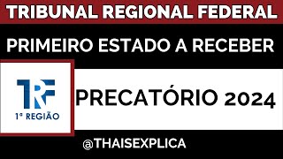 TRIBUNAL REGIONAL FEDERAL DA 1ª REGIÃO PRIMEIRO ESTADO PAGAMENTO PRECATÓRIO 2024 [upl. by Rohn]