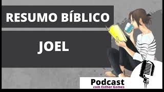 PODCAST  RESUMO DO LIVRO DE JOEL  RESUMO BÍBLICO [upl. by Jennilee388]