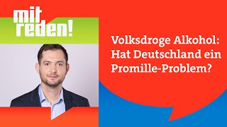 Volksdroge Alkohol Hat Deutschland ein PromilleProblem  mitredenardde [upl. by Rramel]