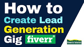 How to Create Lead Generation Gig on Fiverr  How to Create Fiverr Gig [upl. by Oiramed699]