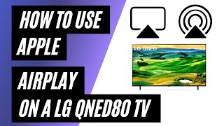 How to Use Apple AirPlay on LG QNED80 TV [upl. by Valerye]