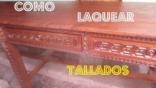 COMO LAQUEAR O BARNIZAR TALLADO En Madera Paso A Paso Facil  Luis Lovon [upl. by Eittik]