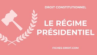 Le régime présidentiel [upl. by Haceber]