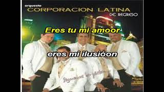 Karaoke La Corporacion Latina Eres Tu Mi Amor [upl. by Euqinahs470]