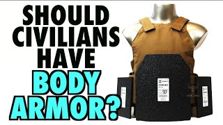 Should Civilians Own Body Armor AR500 Armor [upl. by Mella]