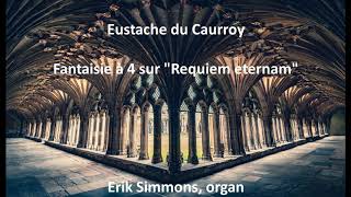 Eustache du Caurroy  Fantaisie Γ 4 sur quotRequiem eternamquot [upl. by Nnaeed]