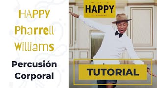 Tutorial Happy Pharrel Williams · Percusión corporal [upl. by Skiest447]