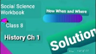 Live class 8 History Chapter 1 How When And Where Workbook Solution  Part I [upl. by Aria]