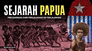 Mengapa Papua Selalu Dijajah🔥  Sejarah Papua Episode Pertama [upl. by Bores]