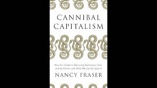 Nancy Fraser  Cannibal Capitalism [upl. by Janel]