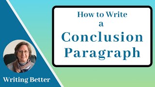 7 How to Write a Conclusion Paragraph [upl. by Decca444]