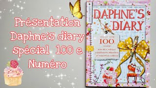 Présentation Daphnes diary numéro 4 spécial 100e numéros 2024🎂🌸 [upl. by Aivart890]