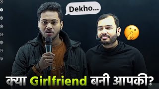 Bhaiya क्या आपकी Girlfriend बनी🤯 Honest Talk With JEE Topper  Alakh Sir [upl. by Mera810]