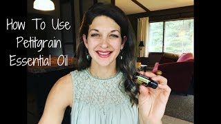 How To Use Petitgrain Essential Oil [upl. by Sabine]