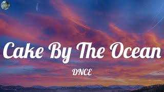 DNCE  Cake By The Ocean Lyrics [upl. by Guenna]