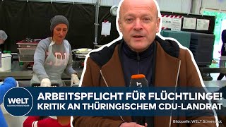 ARBEITSPFLICHT FÜR FLÜCHTLINGE „Es gibt zwei Lesarten“ CDU Landrat setzt AfDVorschlag um [upl. by Aneger]