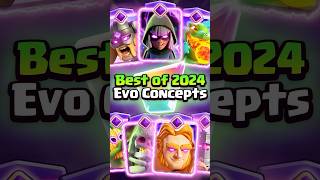 🏆BEST of 2024 EVO Concepts🔥clashroyale [upl. by Derfnam]