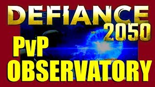 Defiance 2050 PS4 Observatory PvP 09072018 [upl. by Nahtanhoj275]