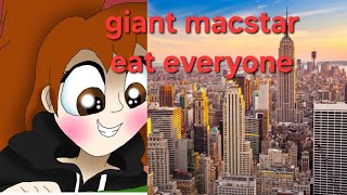 giant macstar eat everyone [upl. by Ainavi]