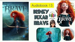 Disney pixar Brave Audiobook 13 [upl. by Ansilme]