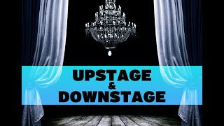 Upstage amp Downstage [upl. by Dlanor]