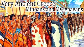 Very Ancient Greece Minoans and Mycenaeans [upl. by Nelli]