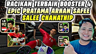 RACIKAN TERBAIK BOOST 4 EPIC ARHAN SAFEE SALEE CHANATHIP SONGKRASIN TERBARU EFOOTBALL 2024 MOBILE [upl. by Norma]