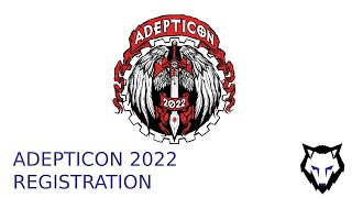 Adepticon 2022 Registration [upl. by Yatzeck]