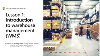 Lesson 1 Introduction to warehouse management WMS  D365 WMS module configuration course [upl. by Ailehc]