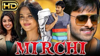 Mirchi Full HD  Prabhas Superhit Action Movie  Anushka Shetty Sathyaraj [upl. by Ayrad22]