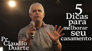 Claudio Duarte Cinco dicas pra melhorar seu casamento [upl. by Tillio]