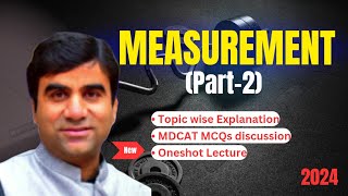 Measurement  Part 2  Chapter 1  Sir Izhar  MDCAT  ETEA lectures [upl. by Sorac]