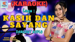 Kasih Dan Sayang Karaoke  Karaoke Dangdut Official  Cover PA 600 [upl. by Kingsly156]