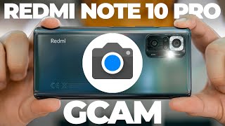 La MEJOR GCAM para el Xiaomi Redmi Note 10 Pro  La Google Cam más funcional y completa [upl. by Wilterdink]